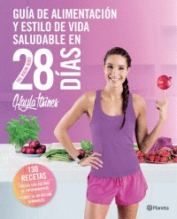 GUIA DE ALIMENTACION Y ESTILO DE VIDA SALUDABLE EN 28 DIAS