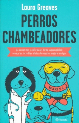 PERROS CHAMBEADORES