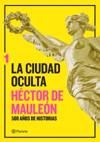 LA CIUDAD OCULTA  VOLUMEN 1