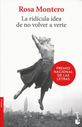 LA RIDICULA IDEA DE NO VOLVER A VERTE