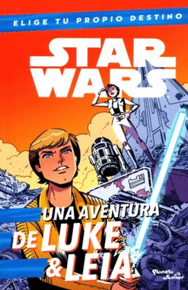 STAR WARS UNA AVENTURA DE LUKE Y  LEIA
