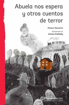 ABUELA NOS ESPERA Y OTROS CUENTOS DE TERROR