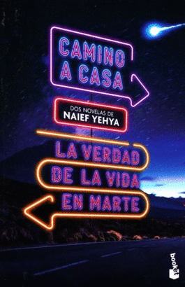 CAMINO A CASA  LA VERDAD DE LA VIDA EN MARTE