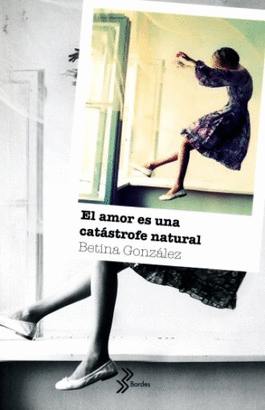 EL AMOR ES UNA CATASTROFE NATURAL