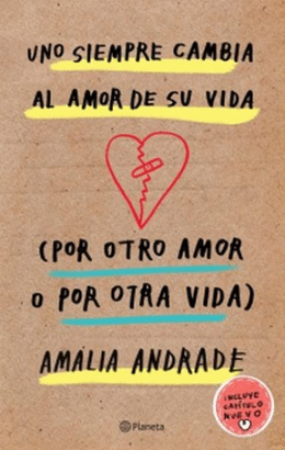 UNO SIEMPRE CAMBIA AL AMOR DE SU VIDA POR OTRO AMOR O POR OTRA VIDA