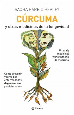 CÚRCUMA Y OTRAS MEDICINAS DE LA LONGEVIDAD