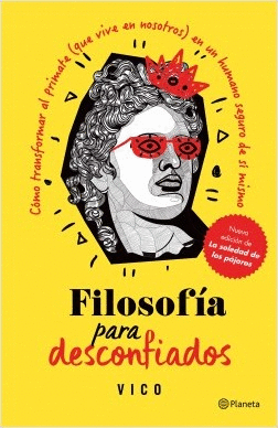 FILOSOFÍA PARA DESCONFIADOS