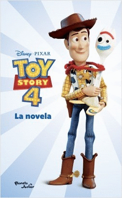 TOY STORY 4 LA NOVELA