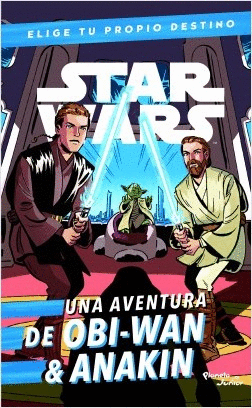 STAR WARS. OBI-WAN & ANAKIN. ELIGE TU PROPIO DESTINO