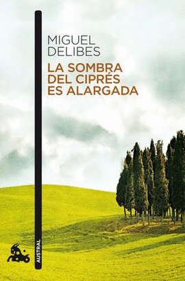 LA SOMBRA DEL  CIPRES ES ALARGADA