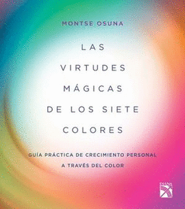 LA VIRTUDES MAGICAS DE LOS SIETE COLORES