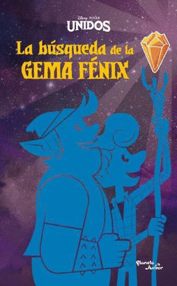 UNIDOS. LA BÚSQUEDA DE LA GEMA FÉNIX