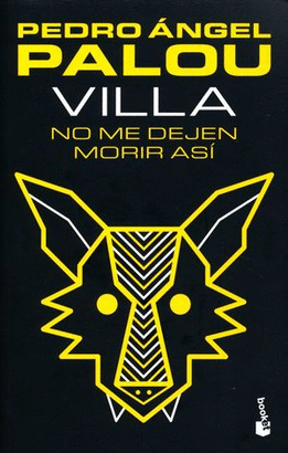 VILLA. NO ME DEJEN MORIR ASÍ