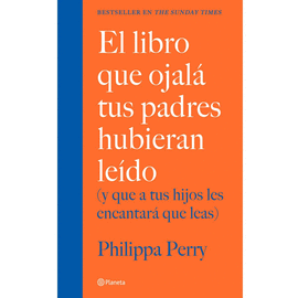 EL LIBRO QUE OJALA TUS PADRES HUBIERAN LEIDO