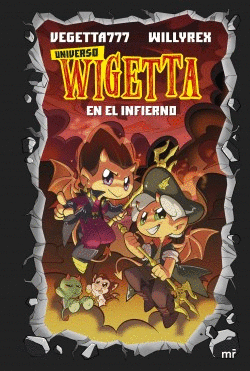 UNIVERSO WIGETTA EN EL INFIERNO