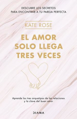 EL AMOR SOLO LLEGA TRES VECES