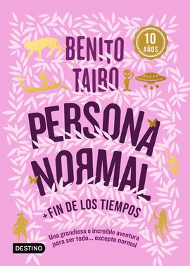 PERSONA NORMAL, FIN DE LOS TIEMPOS (ROSA)