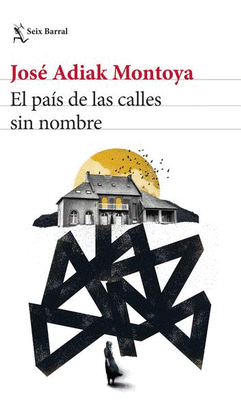 EL PAIS DE LAS CALLES SIN NOMBRE