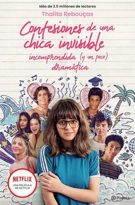 CONFESIONES DE UNA CHICA INVISIBLE, INCOMPRENDIDA Y (UN POCO) DRAMÁTICA #1