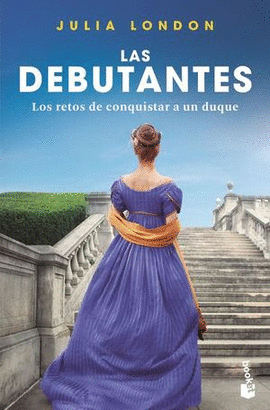 LAS DEBUTANTES #1 LOS RETOS DE CONQUISTAR A UN DUQUE