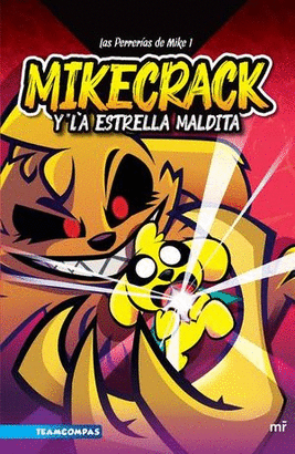 LAS PERRERÍAS DE MIKE #1 MIKECRACK Y LA ESTRELLA MALDITA