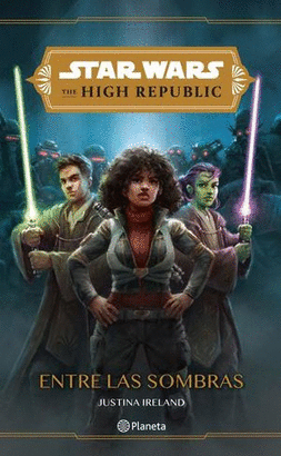 STAR WARS THE HIGH REPUBLIC ENTRE LAS SOMBRAS