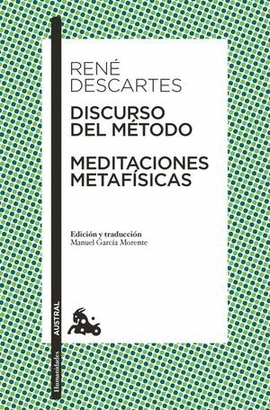 DISCURSO DEL MÉTODO / MEDITACIONES METAFÍSICAS