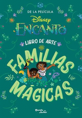 ENCANTO LIBRO DE ARTE Y FAMILIAS MÁGICAS