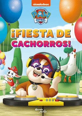 PAW PATROL ¡FIESTA DE CACHORROS!