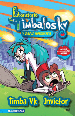 EL LABORATORIO DE TIMBALOSKY Y LA BASE SUPERSECRETA