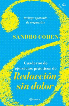 CUADERNO DE EJERCICIOS PRÁCTICOS DE REDACCIÓN SIN DOLOR