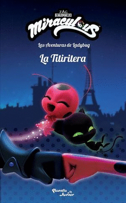 MIRACULOUS  LAS AVENTURAS DE LADYBUG, LA TITIRITERA