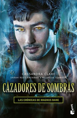 CAZADORES DE SOMBRAS, LAS CRÓNICAS DE MAGNUS BANE