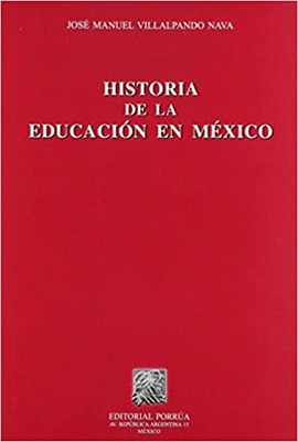 HISTORIA DE LA EDUCACION EN MEXICO