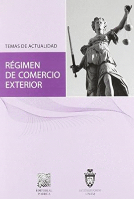 REGIMEN DE COMERCIO EXTERIOR TEMAS DE ACTUALIDAD