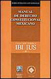 MANUAL DE DERECHO CONSTITUCIONAL MEXICANO