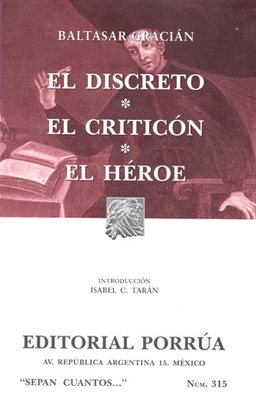 EL DISCRETO, EL CRITICÓN, EL HÉROE