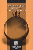 LOS DERECHOS HUMANOS Y SUS GARANTIAS