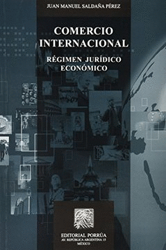 COMERCIO INTERNACIONAL REGIMEN JURIDICO ECONOMICO