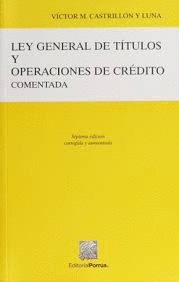 LEY GENERAL DE TITULOS Y OPERACIONES DE CREDITO COMENTADA