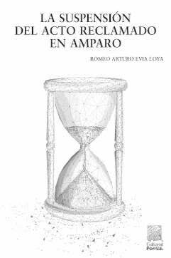 LA SUSPENSIÓN DEL ACTO RECLAMADO EN AMPARO