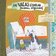 LAS VACAS SI HABLAN ( BUENO, ALGUNAS)