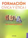 GUIA FORMACION CIVICA Y ETICA 1 SECUNDARIA