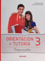 ORIENTACIÓN Y TUTORÍA 3. ESTOY EN SECUNDARIA