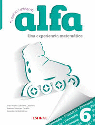 MI NUEVO CUADERNO ALFA 6  UNA EXPERIENCIA MATEMATICA