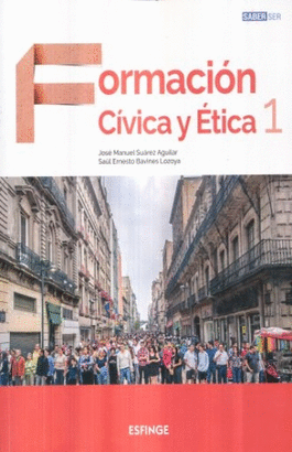 FORMACION CIVICA Y ETICA 1 (SERIE SABER SER)