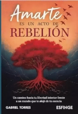 AMARTE ES UN ACTO DE REBELION