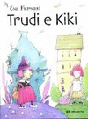 TRUDI Y KIKI