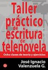 TALLER PRACTICO DE ESCRITURA DE TELENOVELA