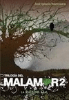 TRILOGIA DEL MALAMOR 2 LA RAIZ DEL MAL